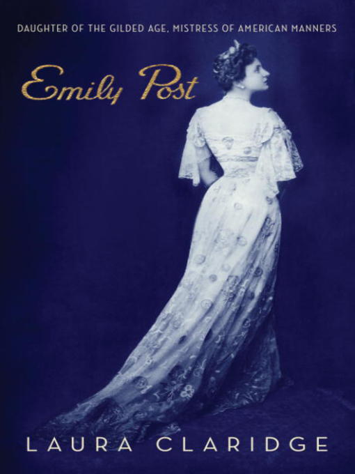 Title details for Emily Post by Laura Claridge - Available